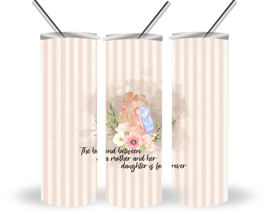 Mother Daughter Bond 20 oz Tumbler