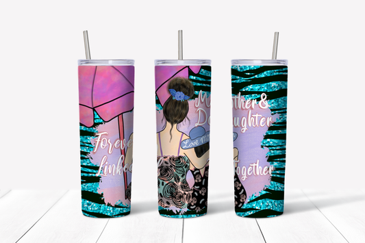 Mother & Daughter Forever Linked Together 20 oz Tumbler