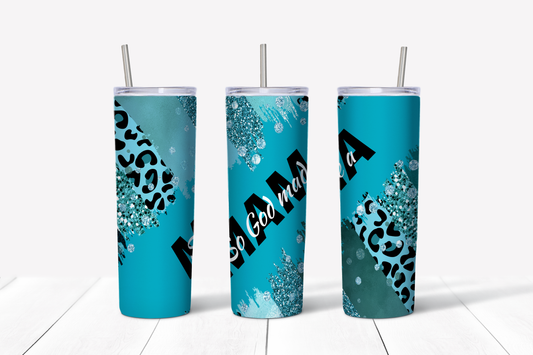 So God Made a Mama (Teal) 20 oz Tumbler