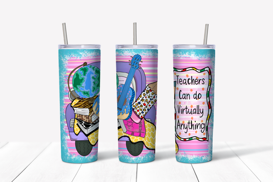 Teachers Can Do Virtually Anything 20 oz Tumbler